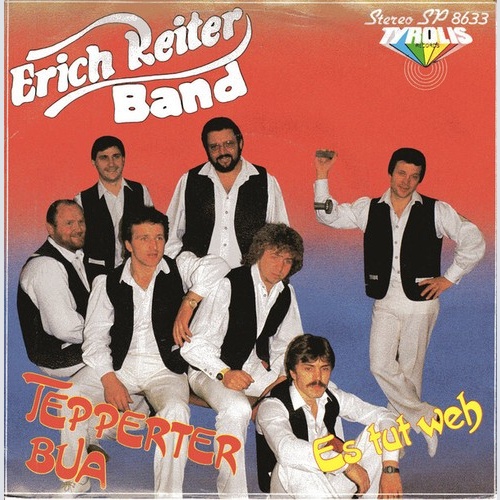 Erich Reiter Band - Tepperter Bua / Es Tut Weh (7", Single)