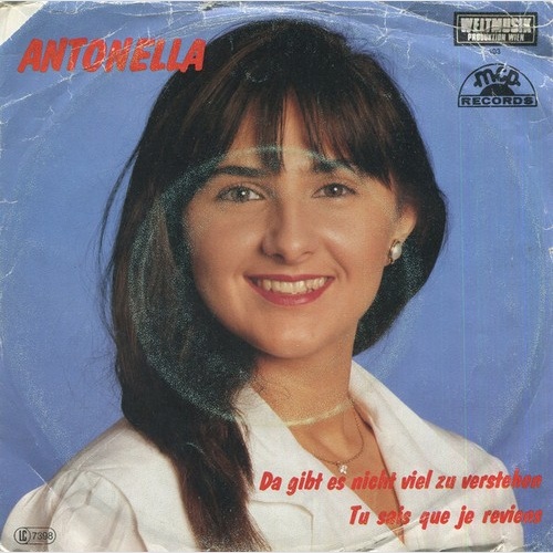 Antonella* - Da Gibt Es Nicht Viel Zu Verstehen / Je Sais Que Tu Reviens (7",...