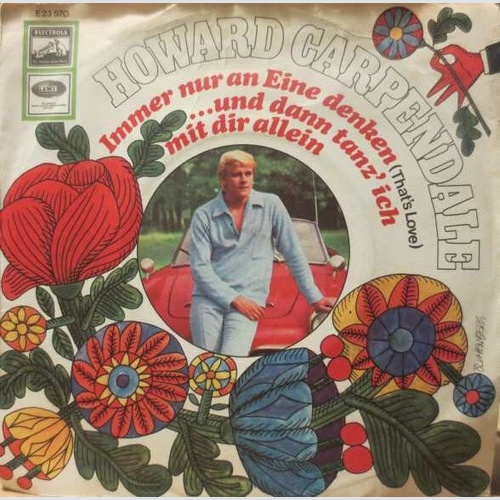 Howard Carpendale - Immer Nur An Eine Denken (That's Love) / ...Und Dann Tanz...