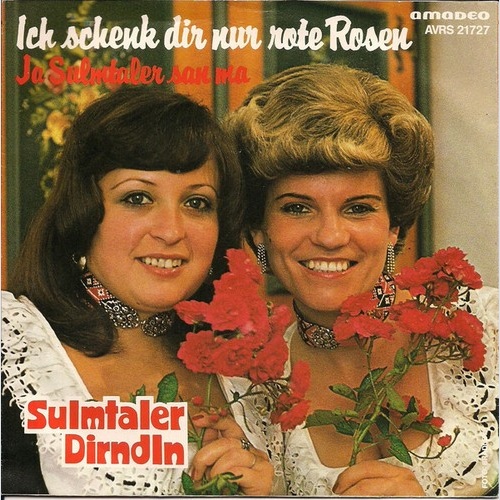 Sulmtaler Dirndln - Ich Schenk Dir Nur Rote Rosen (7", Single)