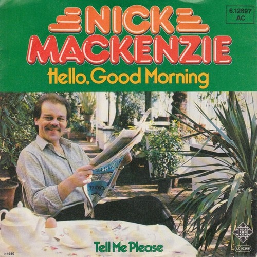 Nick MacKenzie - Hello, Good Morning (7")
