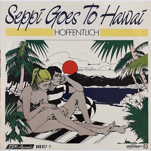Seppi Goes To Hawai - Hoffentlich (7", Single)
