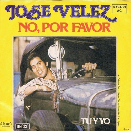 Jose Velez* - No, Por Favor (7", Single)