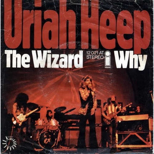Uriah Heep - The Wizard / Why (7", Single)