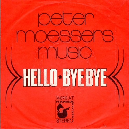 Peter Moesser's Music - Hello / Bye Bye (7", Single)