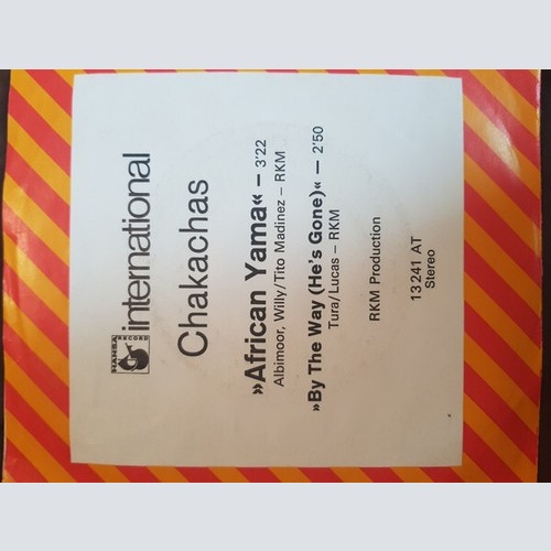 Chakachas - African Yama / By The Way (He's Gone) (7", Single)