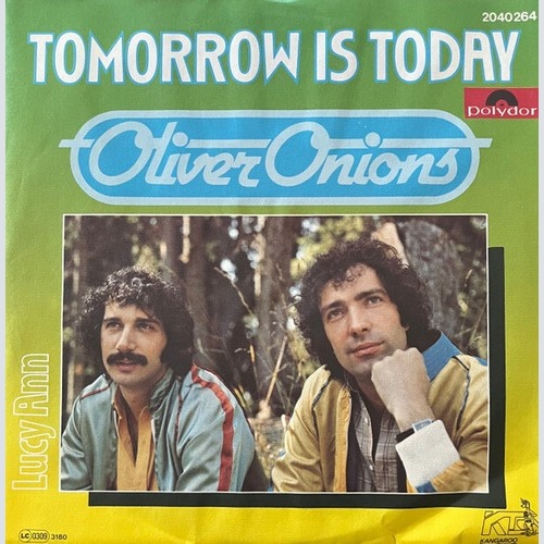 Oliver Onions - Tomorrow Is Today (7", Single)