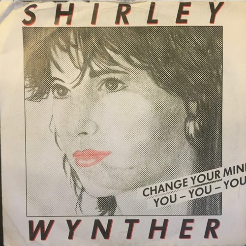 Shirley Wynther - Change Your Mind / You-You-You (7", Single)