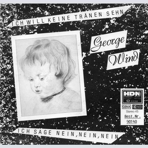 George Wind - Ich Will Keine Tränen Sehn (7")