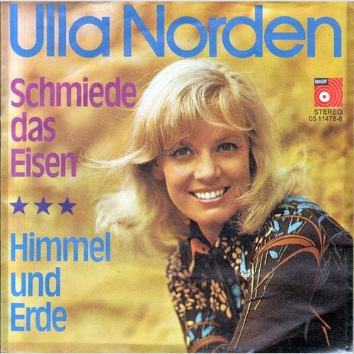 Ulla Norden - Schmiede Das Eisen (7", Single)
