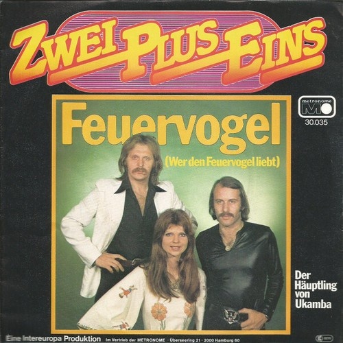 Zwei Plus Eins* - Feuervogel (Wer Den Feuervogel Liebt) (7", Single)