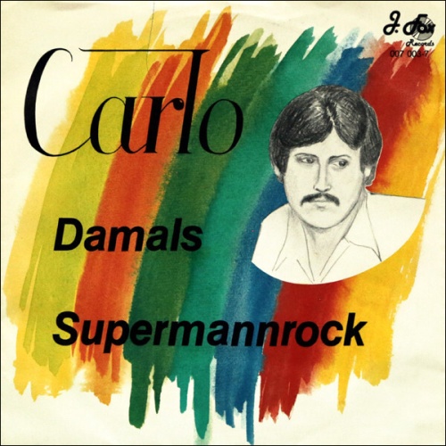 Carlo* - Damals / Supermannrock (7", Single)