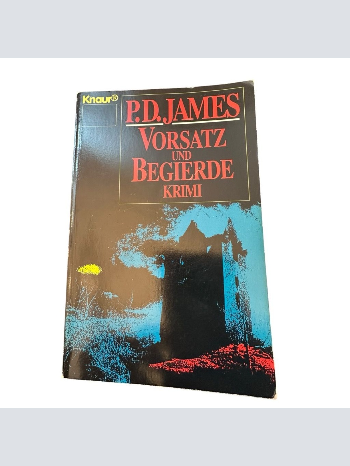 Vorsatz und Begierde: Krimi James, P D, Georg Auerbach  und Gisela Stege: