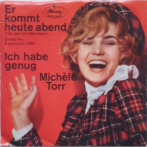 Michèle Torr - Er Kommt Heute Abend (Ce Soir Je T'attendais) / Ich Habe Genug...