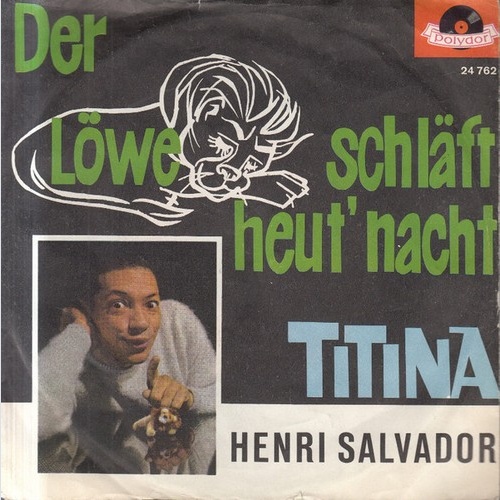 Henri Salvador - Der Löwe Schläft Heut' Nacht / Titina (7", Single, Mono)