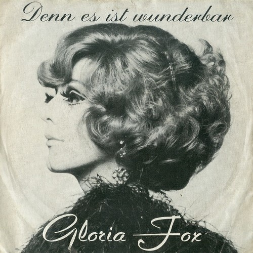 Gloria Fox - Denn Es Ist Wunderbar (7", Single)