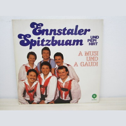 LP / Ennstaler Spitzbuam Und Pepi Hirt - A Musi und A  / VM Records  / AUSTRIA /