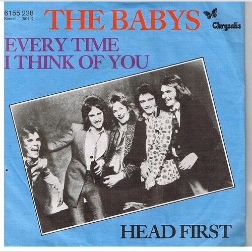 The Babys - Every Time I Think Of You / Head First (7", Single)