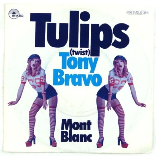 Tony Bravo (2) - Tulips (Twist) (7", Single)