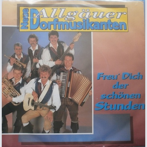 Neue Allgäuer Dorfmusikanten - Freu' Dich Der Schönen Stunden (7", Single)