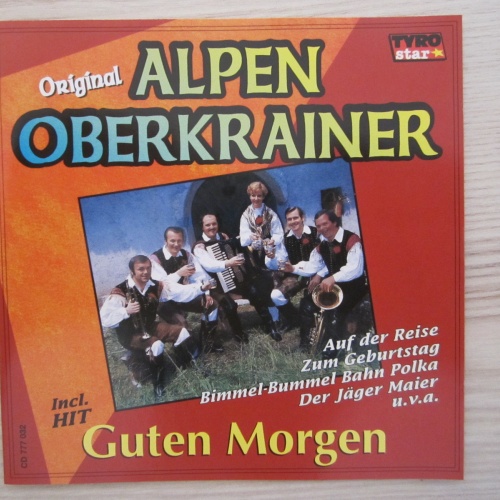 CD / ORIG.ALPENOBERKRAINER /  GUTEN MORGEN / AUSTRIA PRESSUNG / RAR /