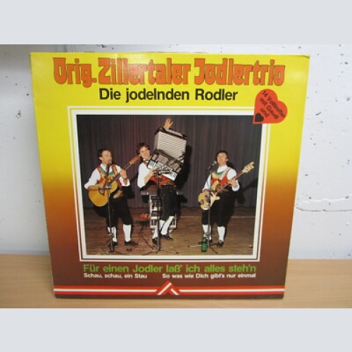 LP / Orig. Zillertaler Jodlertrio  ?– Für Einen Jodler Lass Ich Alles Stehn' /