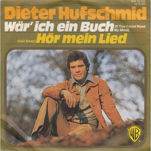 Dieter Hufschmid - Wär' Ich Ein Buch / Hör Mein Lied (7", Single)