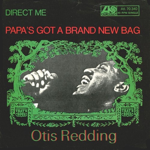 Otis Redding - Papa's Got A Brand New Bag (7", Single)