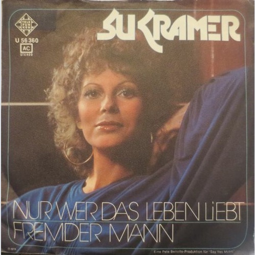 Su Kramer - Nur Wer Das Leben Liebt / Fremder Mann (7", Single, Promo)