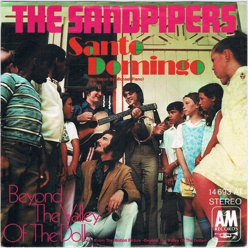 The Sandpipers - Santo Domingo / Beyond The Valley Of The Dolls (7", Single)