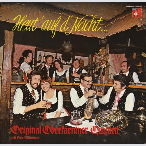 Das Original Oberkärntner Quintett Mit Fritz Wurmitzer - Heut' Auf D'Nacht......