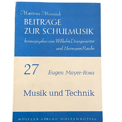 2680 Eugen Mayer-Rosa BEITRÄGE ZUR SCHULMUSIK 27: MUSIK UND TECHNIK +Abb