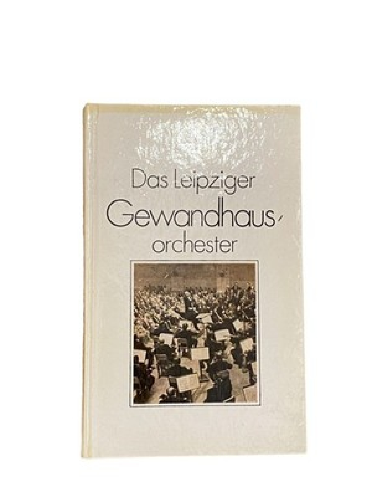 2651 Fritz Hennenberg DAS LEIPZIGER GEWANDHAUSORCHESTER HC +Abb