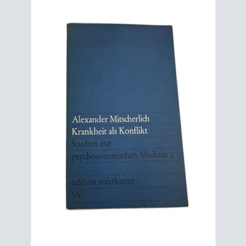 7078 Mitscherlich KRANKHEIT ALS KONFLIKT: STUDIEN ZUR PSYCHOSOMAT. MEDIZIN 2