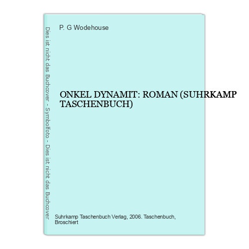 P. G. Wodehouse ONKEL DYNAMIT: ROMAN (SUHRKAMP TASCHENBUCH) +Abb