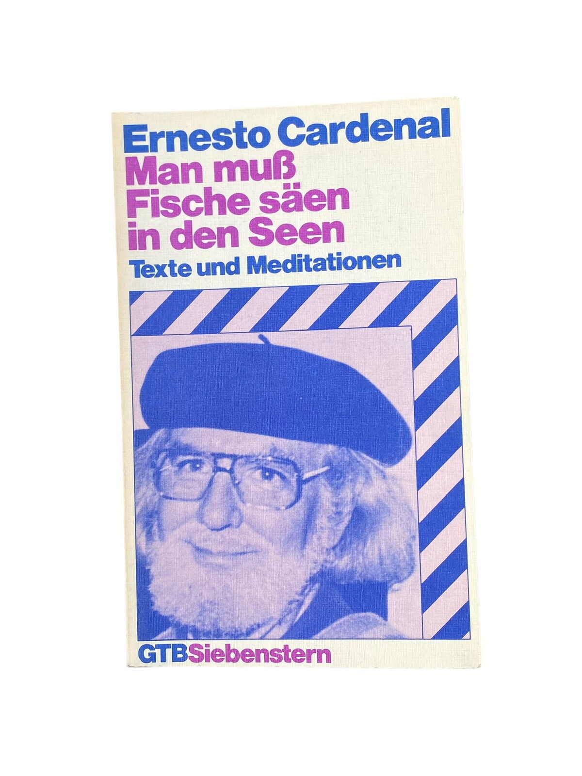 4836 Ernesto Cardenal MAN MUSS FISCHE SÄEN IN DEN SEEN. FÜR DIE INDIANER AMERI