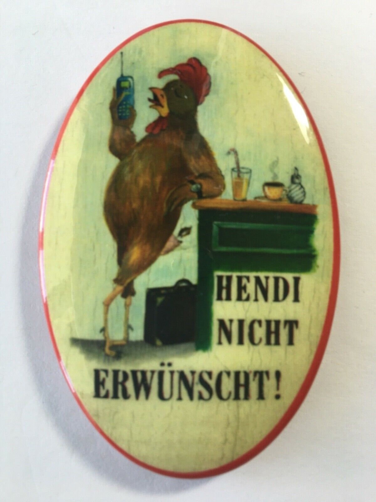 Nostalgie flaschenöffner magnet hendi nicht erwünscht! huhn handy telefon