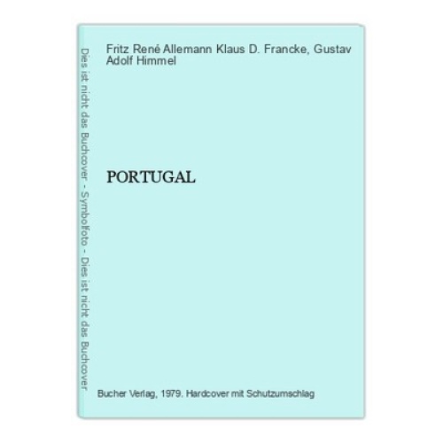 2209 Klaus D. Francke et al. PORTUGAL HC +Abb Bucher Verlag