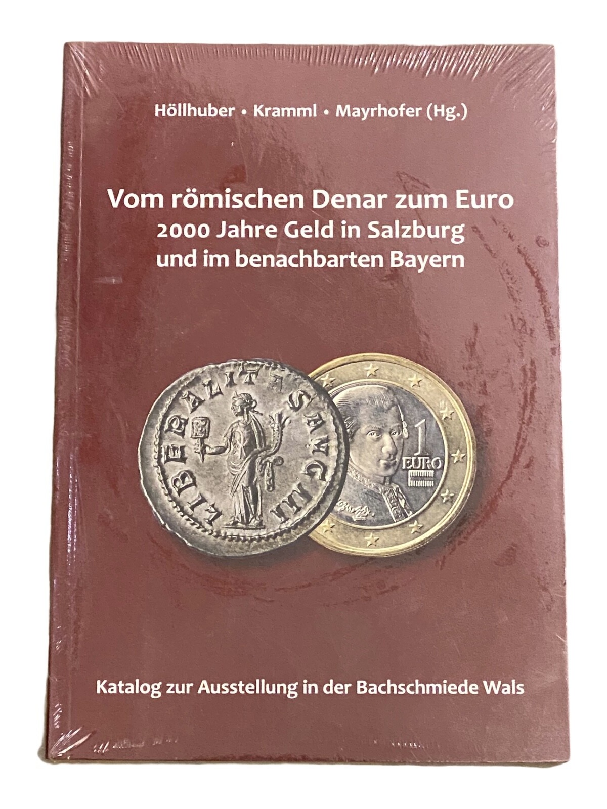 122 VOM RÖMISCHEN DENAR ZUM EURO 2000 JAHRE GELD SALZBURG UND BAYERN OVP