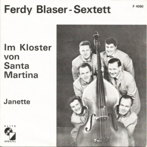 Ferdy Blaser-Sextett* - Im Kloster Von Santa Martina (7")