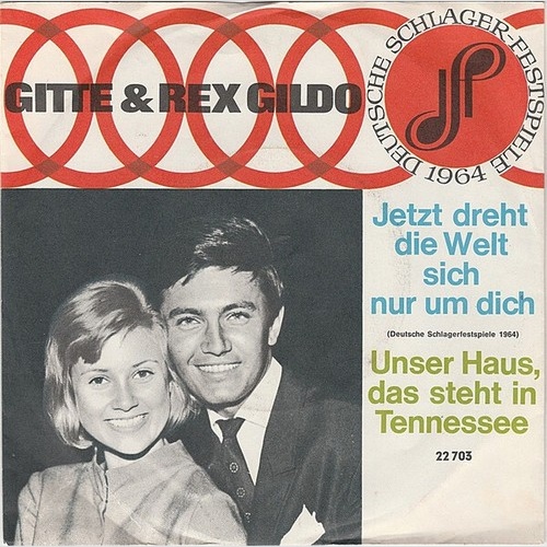 Gitte* & Rex Gildo - Jetzt Dreht Die Welt Sich Nur Um Dich / Unser Haus, Das ...