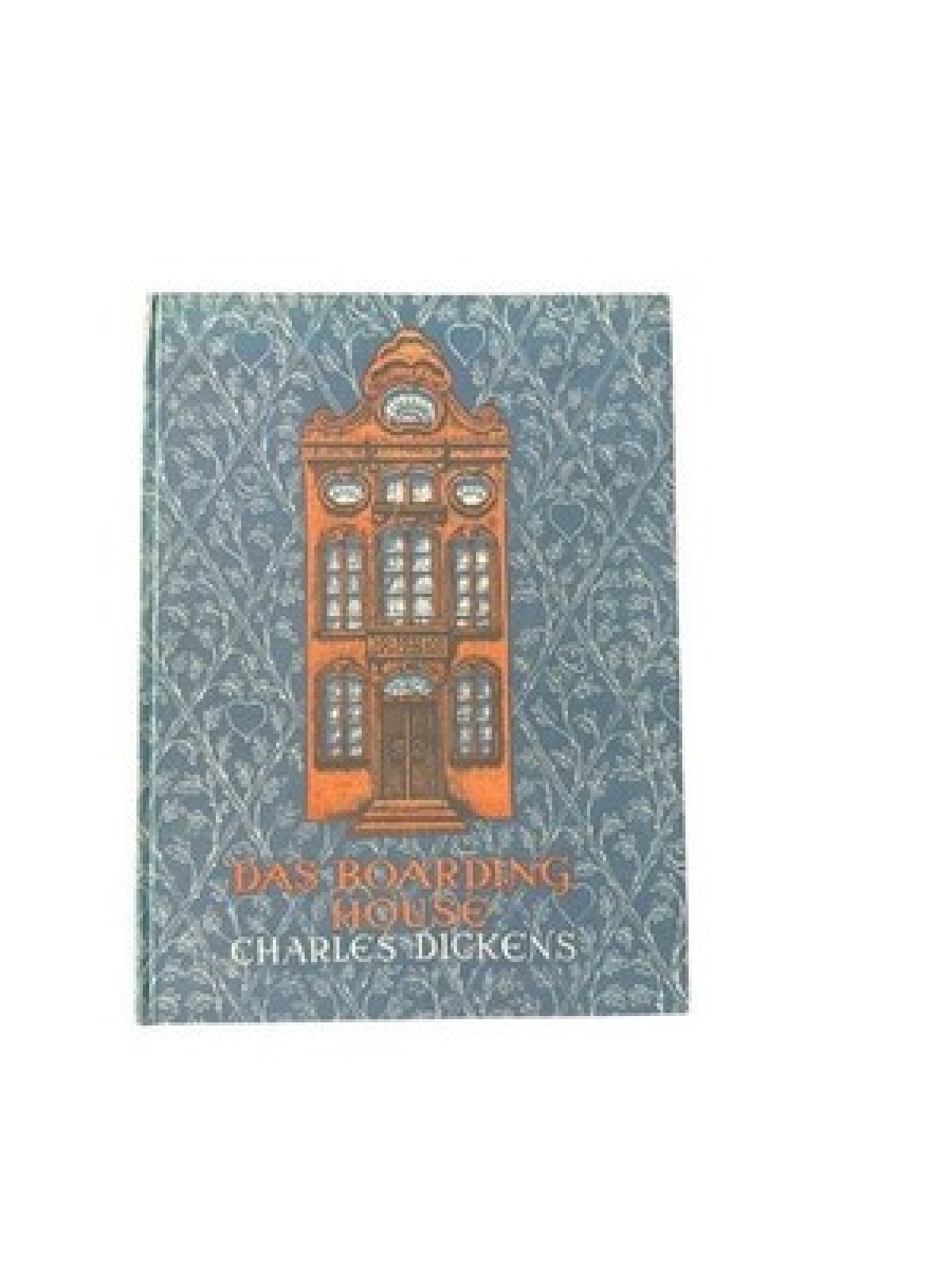 Das Boarding House, Dickens, Charles: