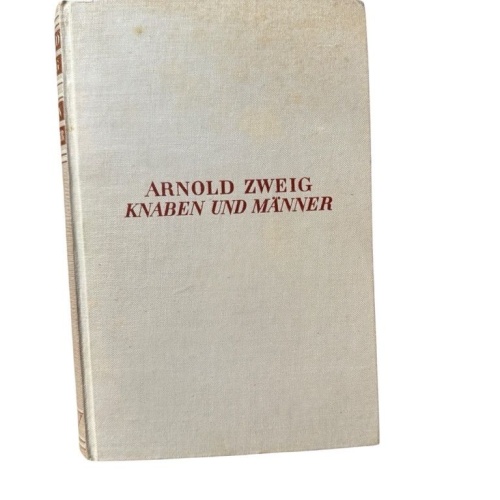 Knaben und Männer. Zweig, Arnold: