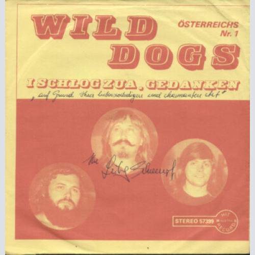 Wild Dogs (3) - I Schlog Zua / Gedanken (7", Single)