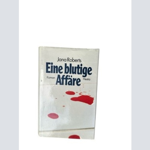 Eine blutige Affäre Roberts, Jana: