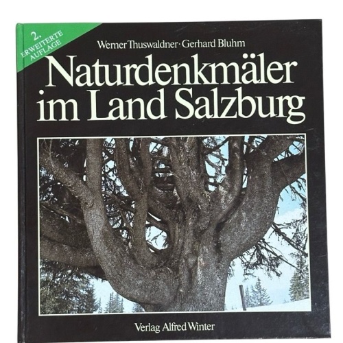 Naturdenkmäler im Land Salzburg Thuswaldner, Werner und Gerhard Bluhm: