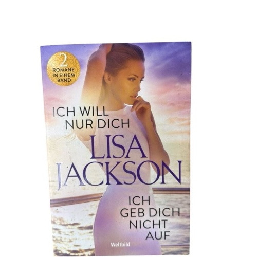 Ich will nur dich / Ich geb dich nicht auf (2 Romane in einem Band) 2 Romane in