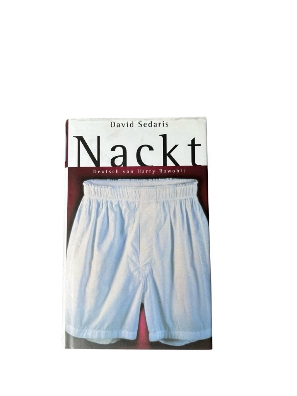 Nackt: Aus d. Amerikan. v. Harry Rowohlt Sedaris, David: