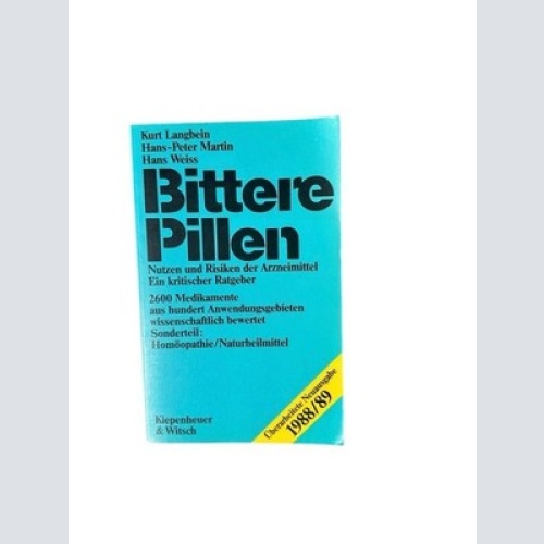 Bittere Pillen: Nutzen und Risiken der Arzneimittel. Ein kritischer Ratgeber. 20