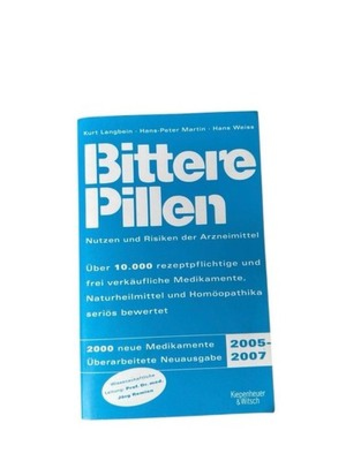 Bittere Pillen: Nutzen und Risiken der Arzneimittel Nutzen u. Risiken d. Arzneim